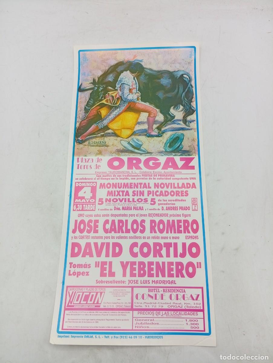 Tauromaquia: CARTEL TOROS. ORGAZ, TOLEDO. 1992. GANADERIA MARIA PALMA. JOSE CARLOS ROMERO. DAVID CORTIJO.YEBENERO