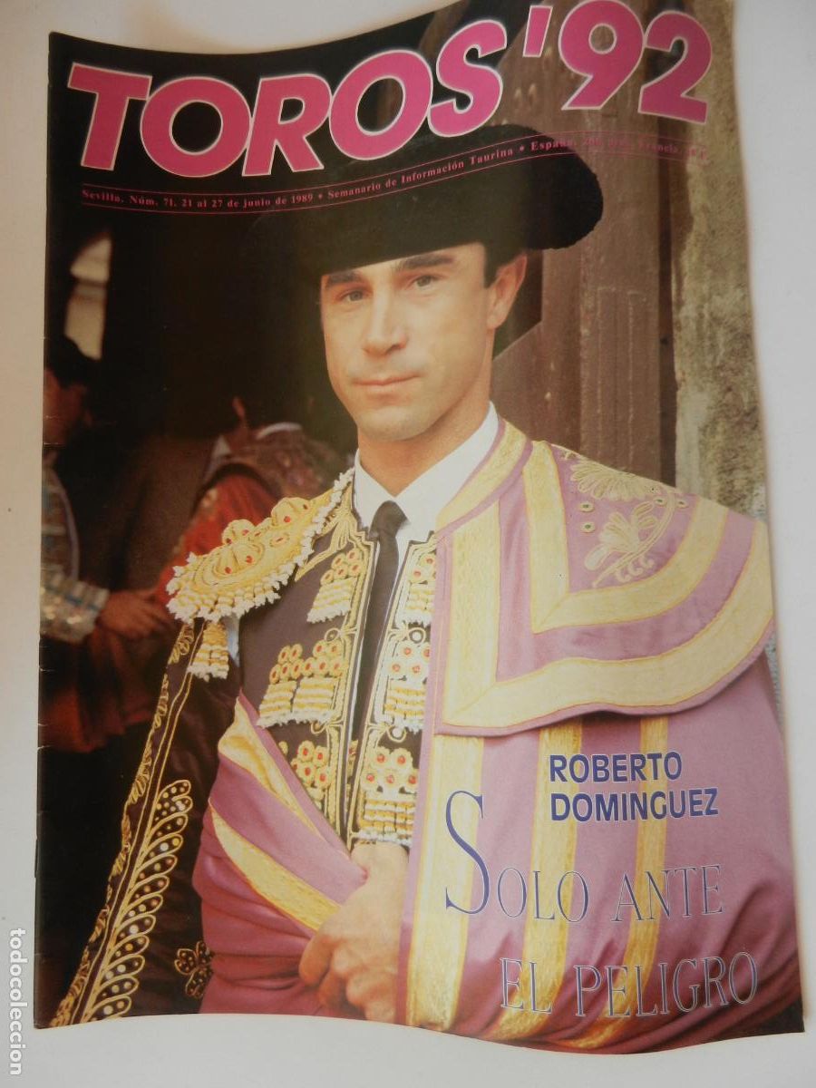 Tauromaquia: TOROS'92 SEMANARIO INFORMACION TAURINA - N&ordm; 71 - 21-06-1989-VER INDICE - ROBERTO DOMINGUEZ