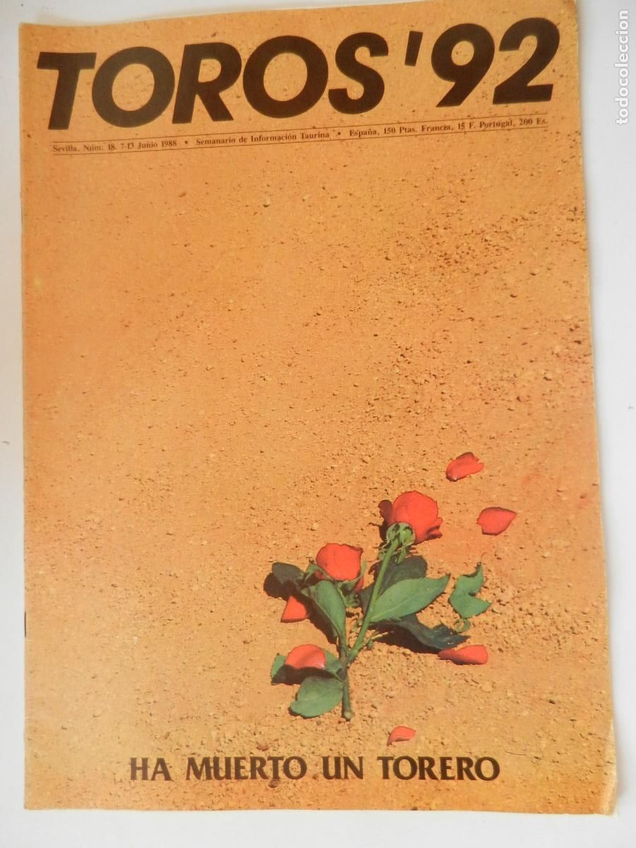 Tauromaquia: TOROS'92 SEMANARIO INFORMACION TAURINA - N&ordm; 18 -07-06 -1988-VER INDICE - HA MUERTO UN TORERO