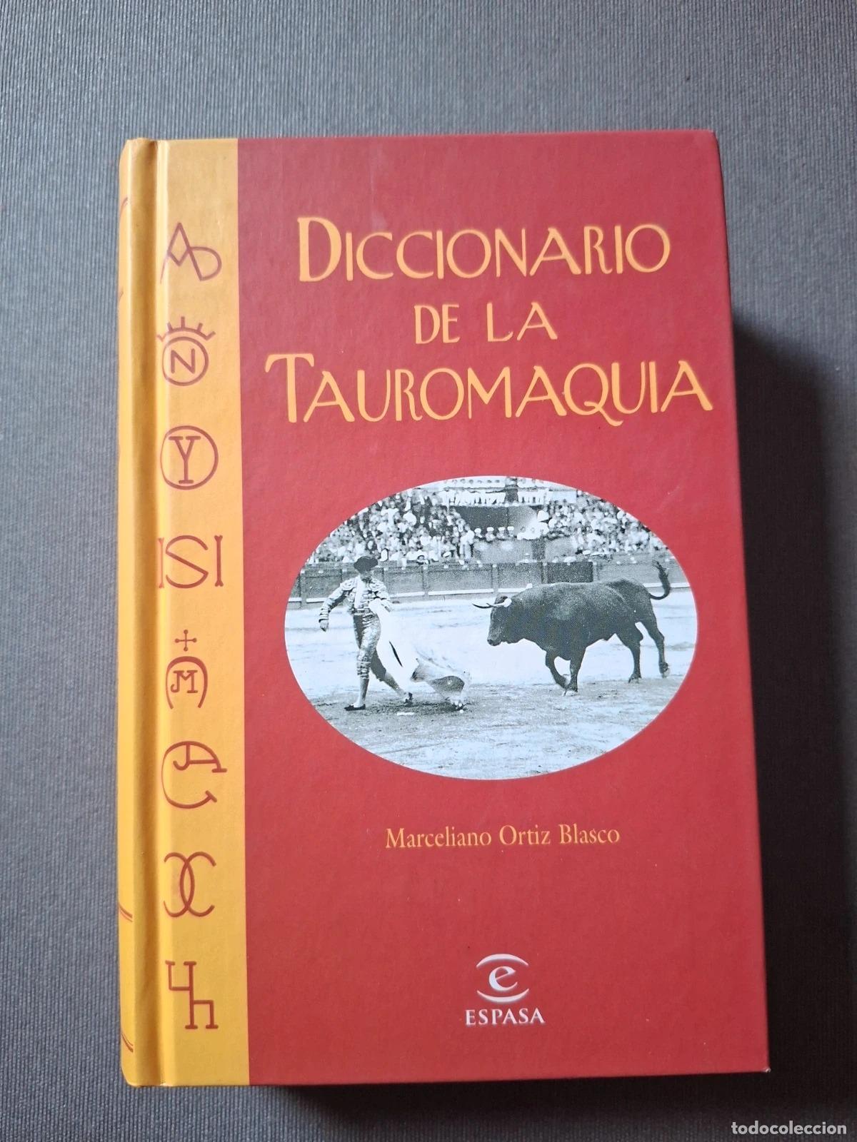 Tauromaquia: Diccionario de la tauromaquia - MARCELIANO ORTIZ BLASCO