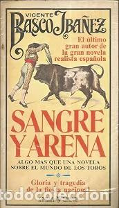 Tauromaquia: SANGRE Y ARENA - BLASCO IBA&Ntilde;EZ - PLAZA & JANES - 1a EDICION DICIEMBRE 1977 *t53