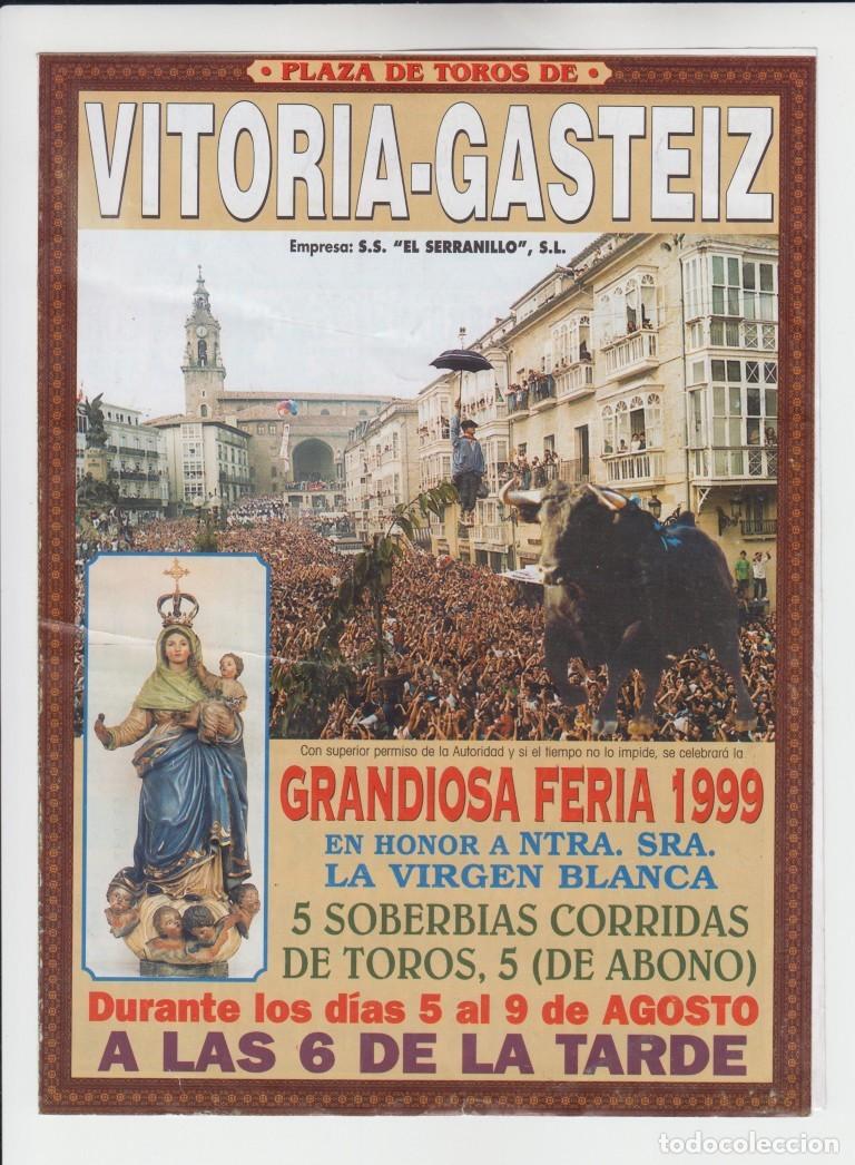 Tauromaquia: Plaza de toros VITORIA &ndash; GASTEIZ 1999 Paco Ojea &ndash; Enrique Ponce &hellip;&hellip;