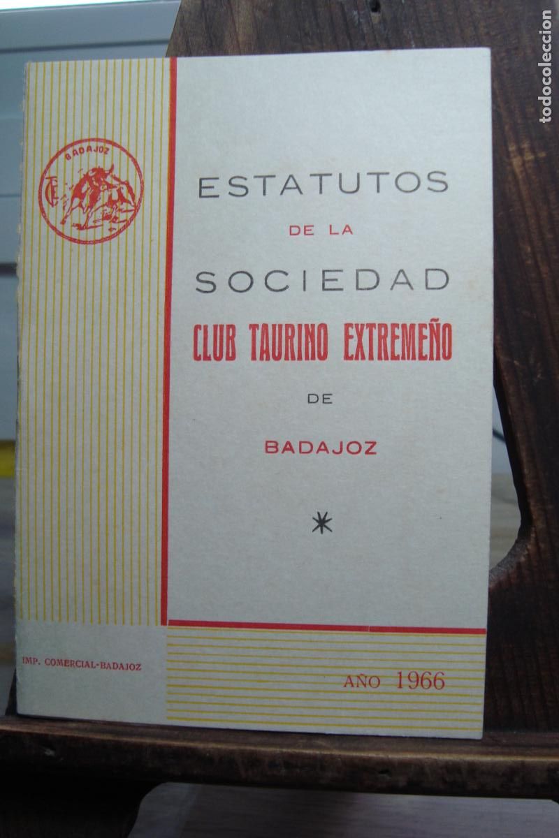 Tauromaquia: ESTATUTOS SOCIEDAD CLUB TAURINO EXTREME&Ntilde;O. BADAJOZ 1966. DOMINGO POVES PEREZ PRESIDENTE.