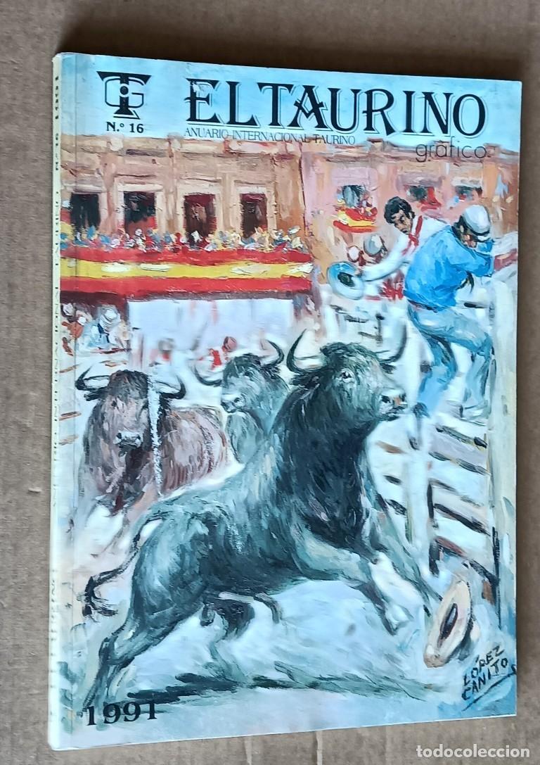 Tauromaquia: EL TAURINO grafico Anuario internacional taurino N&ordm; 16 &ndash; 1991
