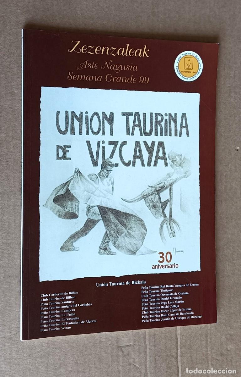 Tauromaquia: UNION TAURINA DE VIZCAYA Aste Nagusia &ndash; semana grande 99