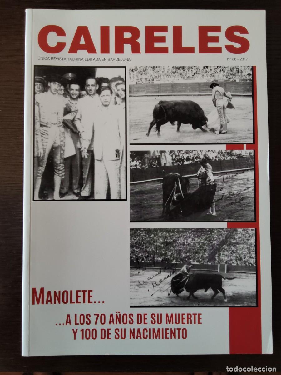 Tauromaquia: Revista CAIRELES. N&deg; 36. MANOLETE CENTENARIO. 210 PAG.