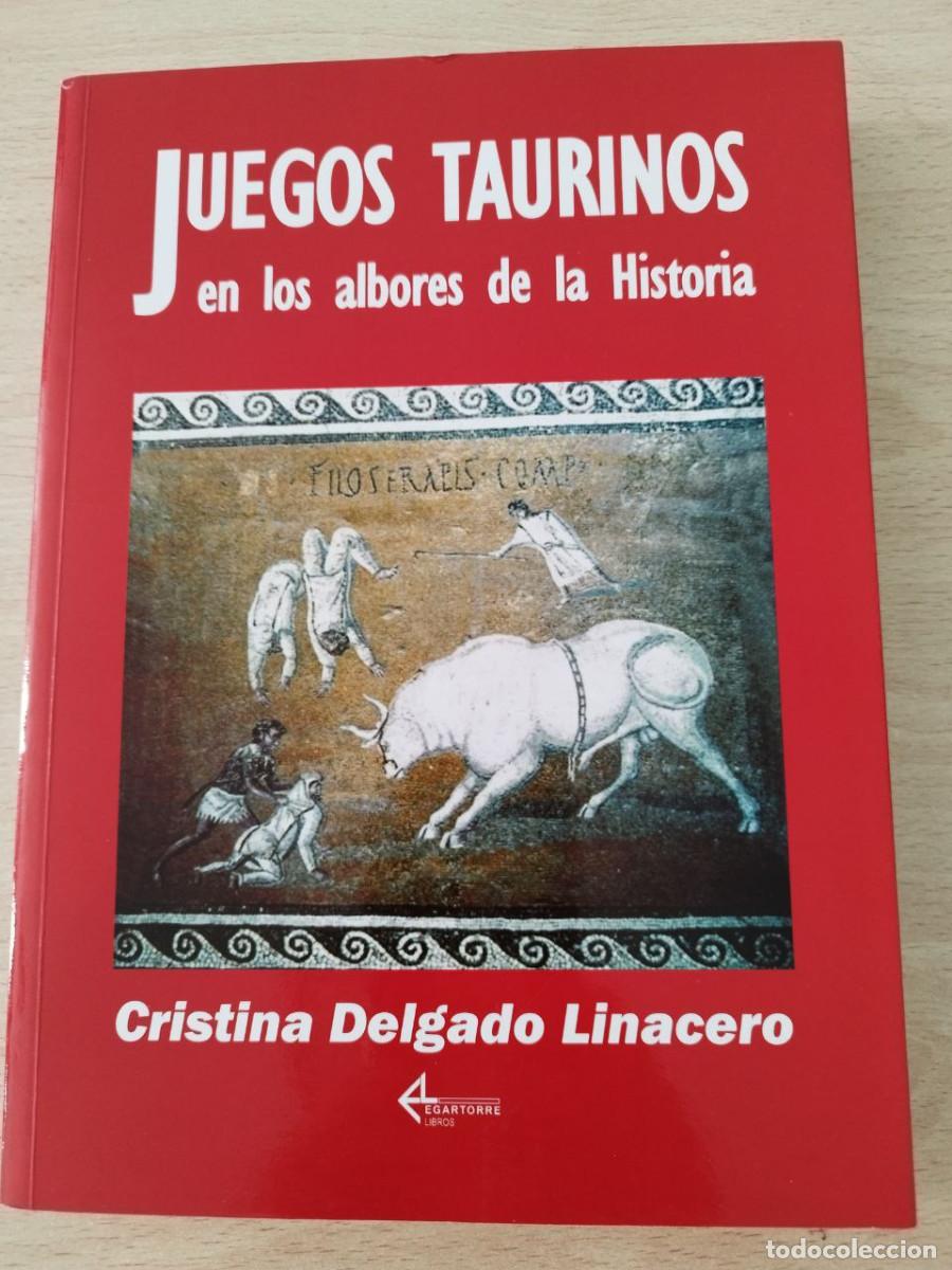 Bullfighting: Juegos taurinos en los albores de la Historia &ndash; Cristina Delgado Linacero &ndash; 2007