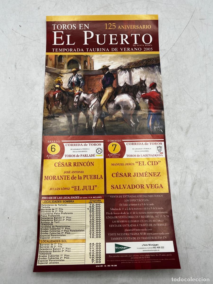 Tauromaquia: CARTEL DE TOROS. PLAZA TOROS EL PUERTO SANTA MAR&Iacute;A. GANADER&Iacute;A TOROS PARLADE. EL JULI. EL CID. 2005.