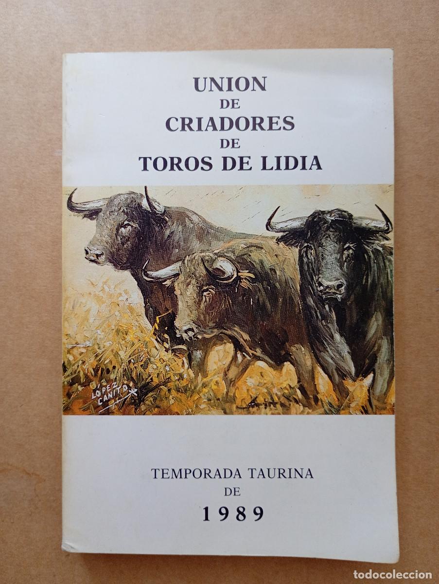 Tauromaquia: UNION DE CRIADORES DE TOROS DE LIDIA - Temporada taurina de 1989