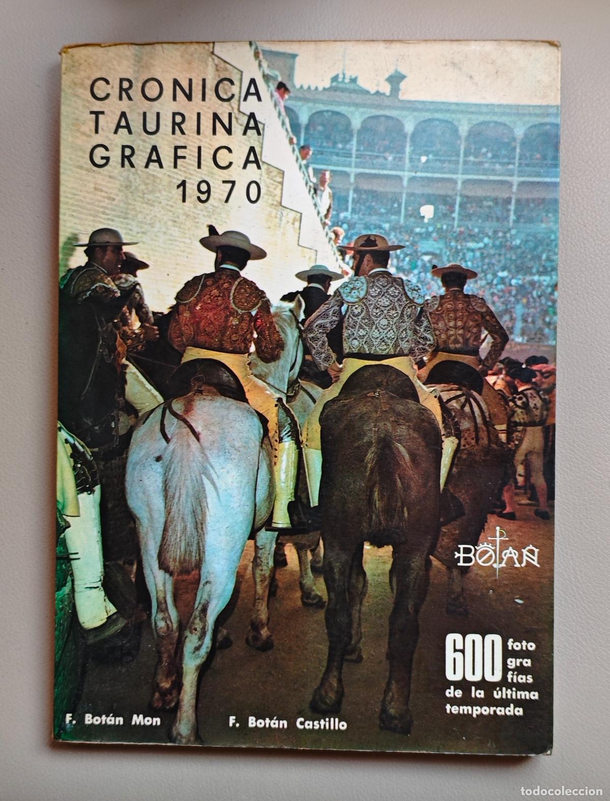 Tauromaquia: CRONICA TAURINA GRAFICA 1970 - Bot&aacute;n Mon, F./Bot&aacute;n Castillo, F.
