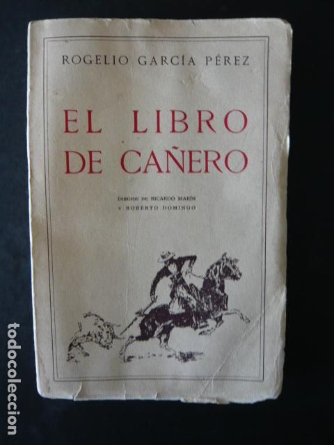 Tauromaquia: EL LIBRO DE CA&Ntilde;OER POR ROGELIO GARCIA Y DIBUJOS DE RICARDON MARIN Y ROBERTO DOMINGO