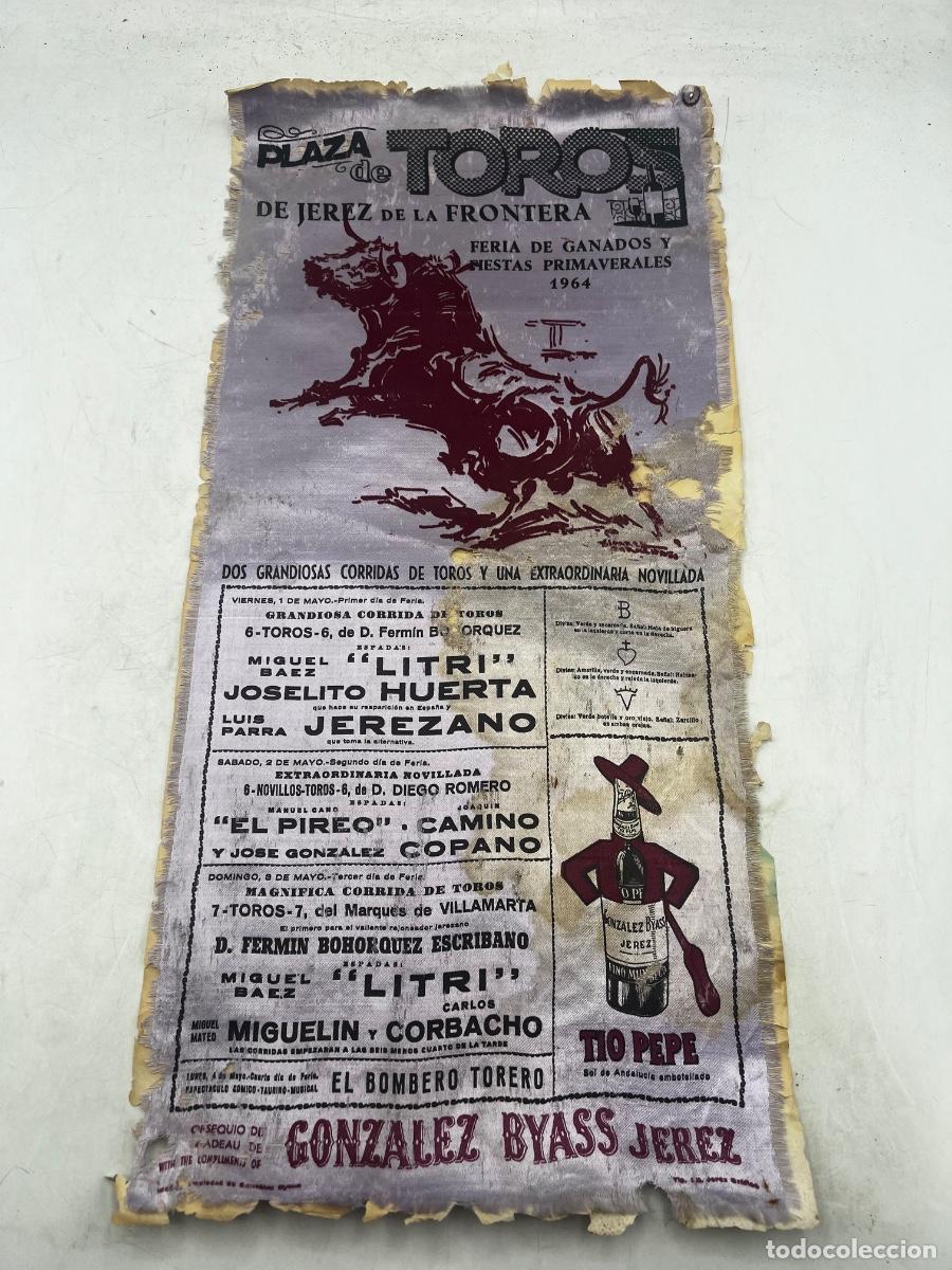 Tauromaquia: CARTEL DE SEDA. PLAZA DE TOROS EN JEREZ DE LA FRONTERA. FERIA DE GANADOS Y FIESTAS PRIMAVERAS 1964.