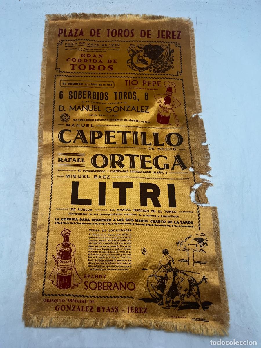Tauromaquia: CARTEL DE SEDA. PLAZA DE TOROS DE JEREZ. FERIA DE MAYO 1952. GANADERIA D. MANUEL GONZ&Aacute;LEZ. LITRI.
