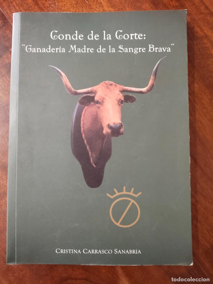 Tauromaquia: Conde de la Corte. Ganader&iacute;a Madre de la Sangre Brava. Extremadura.