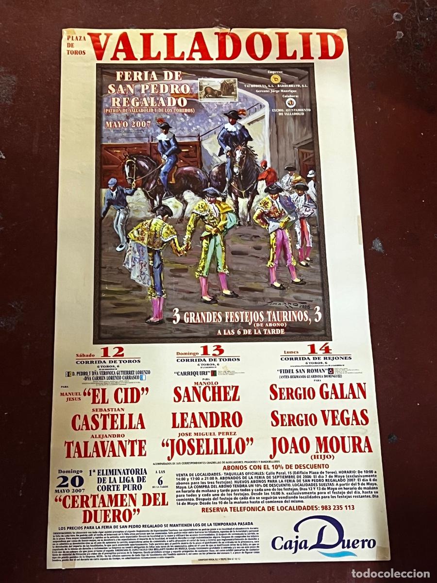 Tauromaquia: CARTEL. PLAZA DE TOROS VALLADOLID. FERIA DE SAN PEDRO REGALADO 2007. GANADERIA CARRIQUIRI. JOSELILLO