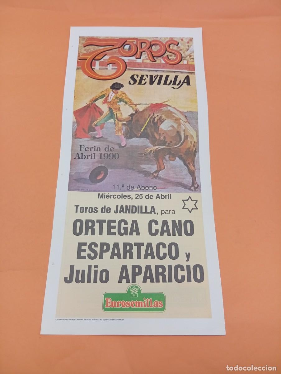 Tauromaquia: CARTEL TOROS. SEVILLA. 1990. GANADERIA JANDILLA. ORTEGA CANO. ESPARTACO. JULIO APARICIO.