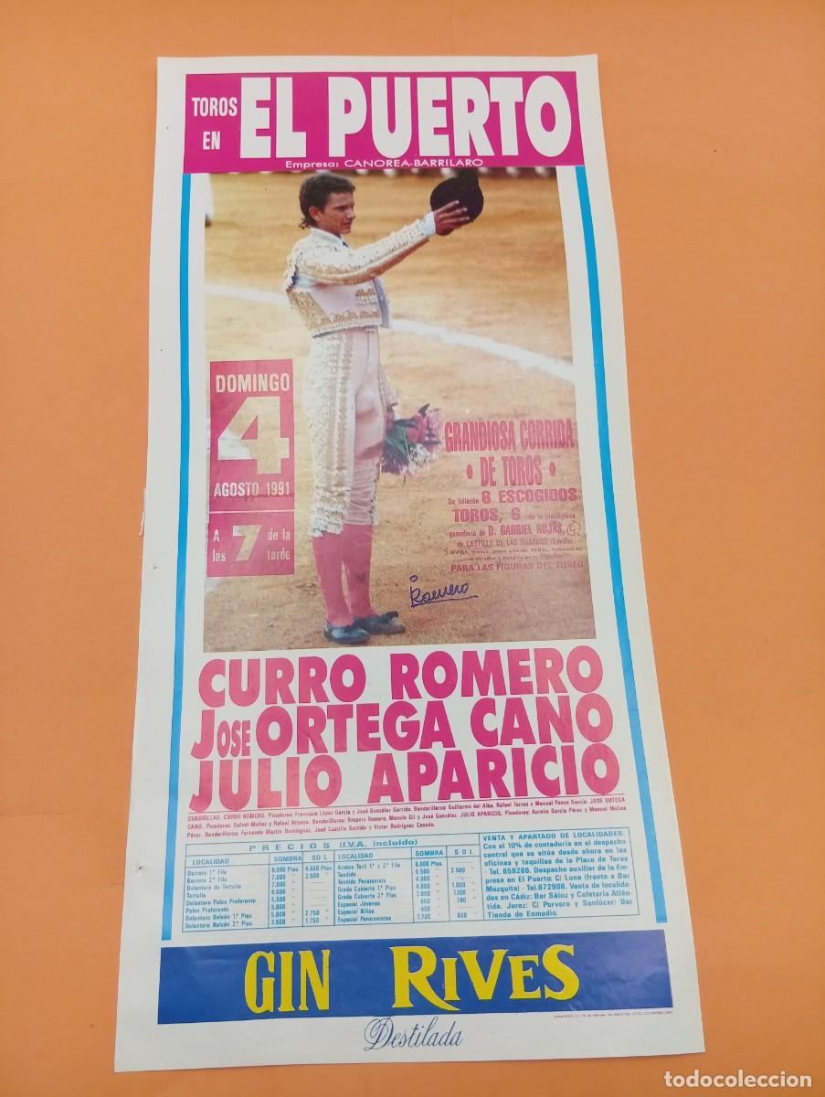 Tauromaquia: CARTEL TOROS. EL PUERTO. 1991. GANADERIA GABRIEL ROJAS. CURRO ROMERO. ORTEGA CANO. JULIO APARICIO.