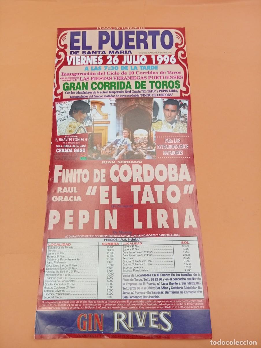 Tauromaquia: CARTEL TOROS. EL PUERTO. 1996. GANADERIA CEBADO GAGO. FINITO DE CORDOBA. EL TATO. PEPIN LIRIA.
