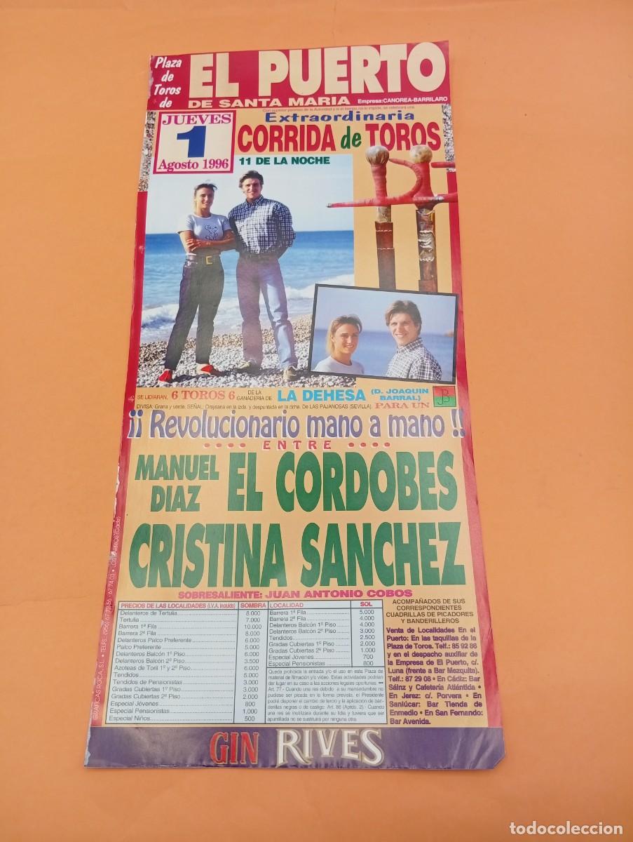 Tauromaquia: CARTEL TOROS. EL PUERTO. 1996. GANADERIA LA DEHESA. EL CORDOBES. CRISTINA SANCHEZ.