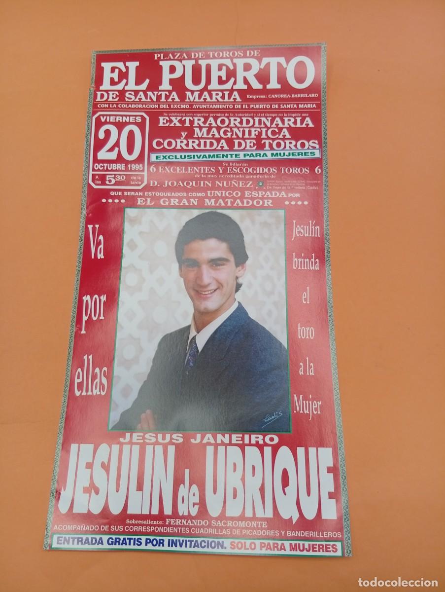 Tauromaquia: CARTEL TOROS. EL PUERTO. 1995. GANADERIA JOAQUIN NU&Ntilde;EZ. JESULIN DE UBRIQUE.