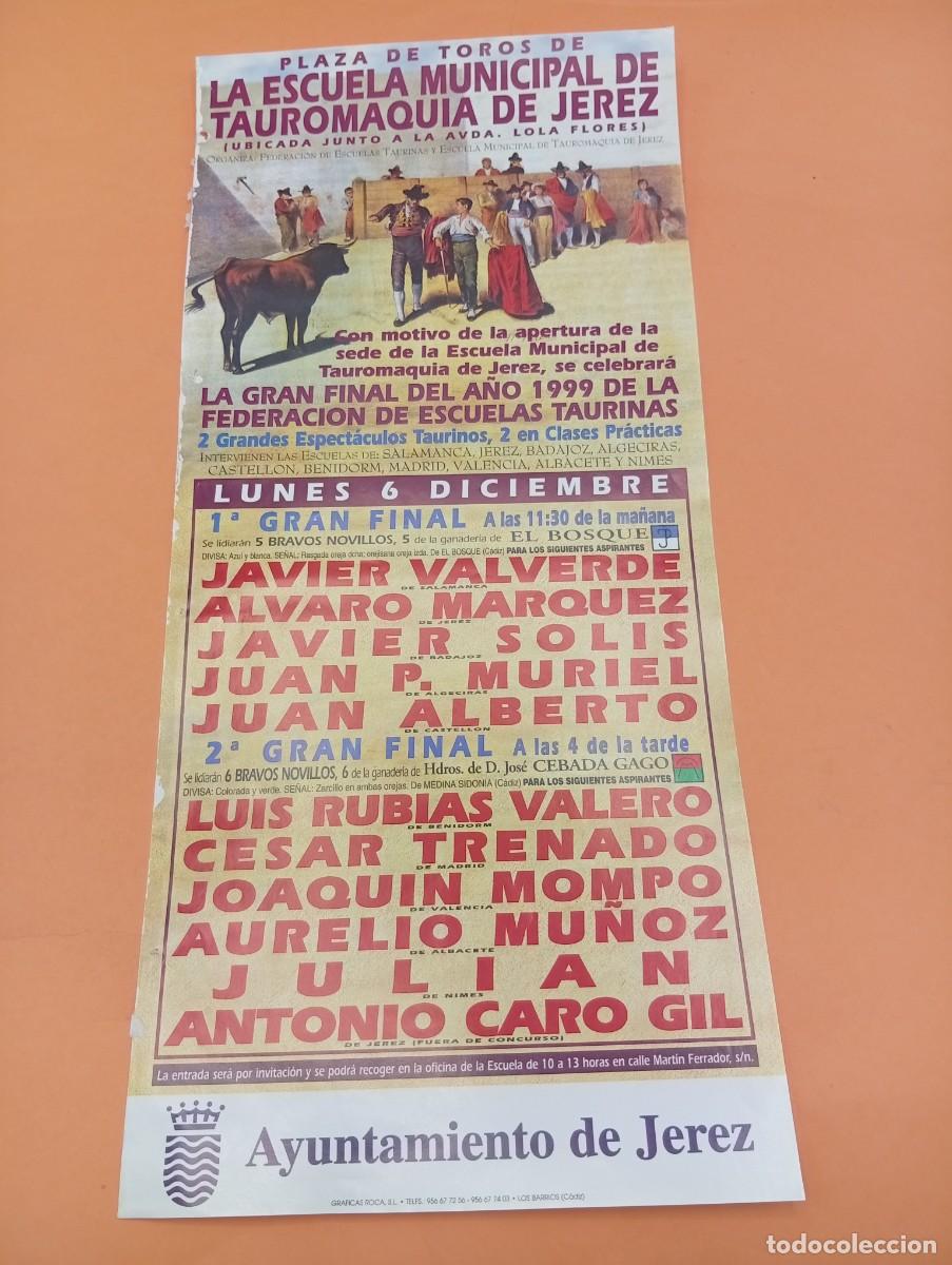 Tauromaquia: CARTEL TOROS. JEREZ. 1999. GANADERIA EL BOSQUE. VALVERDE. ALVARO MARQUEZ. P. MURIEL. SOLIS. JULIAN.