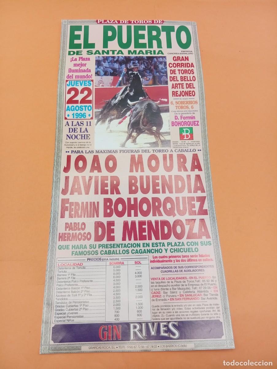 Tauromaquia: CARTEL TOROS. EL PUERTO. 1996. GANADERIA BOHORQUEZ. JOAO MOURA. BUENDIA. PABLO HERMOSO DE MENDOZA.