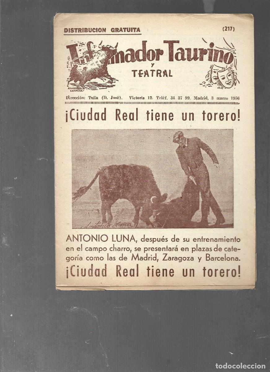 Tauromaquia: INFORMADOR TAURINO Y TEATRAL 217, ANTONIO LUNA Ciudad Real tiene un torero , 3 MARZO 1956