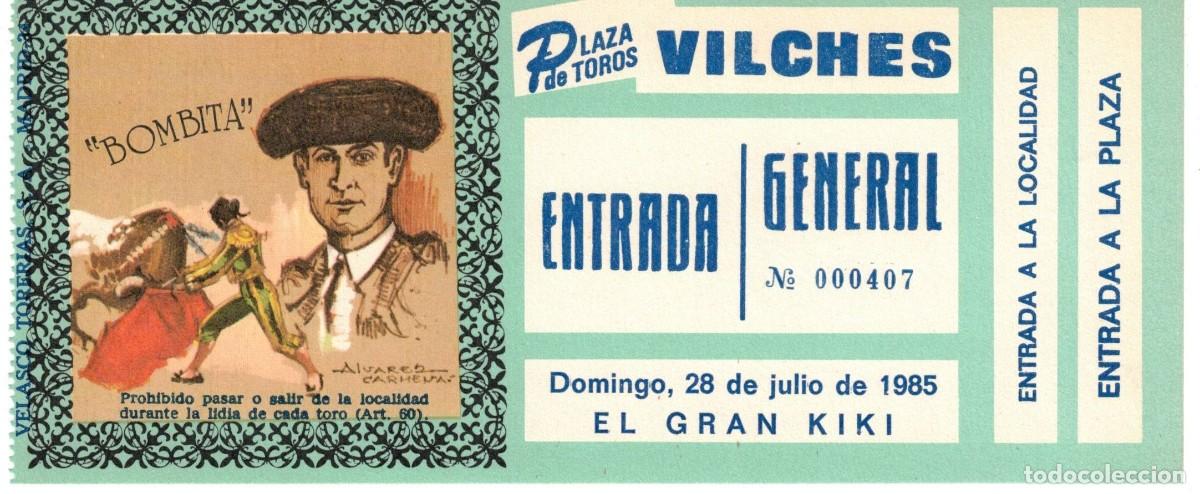 Tauromaquia: :::: CR24 - ENTRADA PLAZA DE TOROS DE VILCHES - ENTRADA GENERAL - 1985 - BOMBITA - EL GRAN KIKI