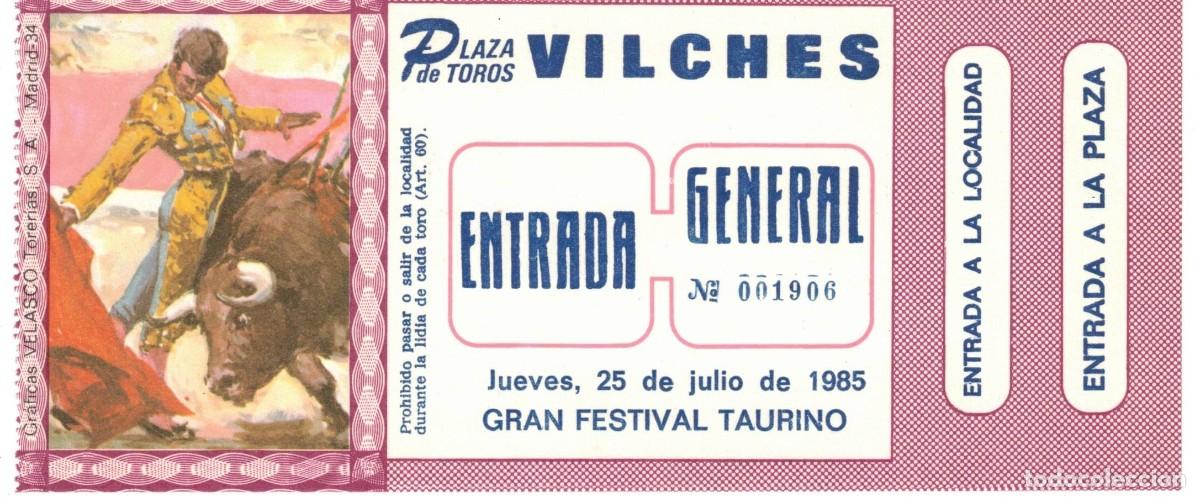 Tauromaquia: :::: CR25 - ENTRADA PLAZA DE TOROS VILCHES - ENTRADA GENERAL - 25 JULIO 1985 - FEST. TAURINO