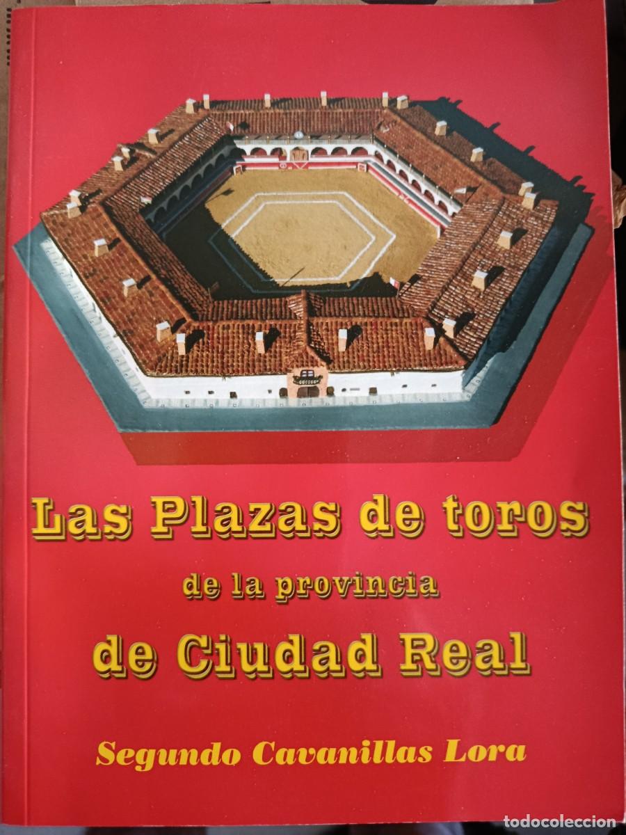 Tauromaquia: Libro. Las Plazas de Toros de la Provincia de Ciudad Real.