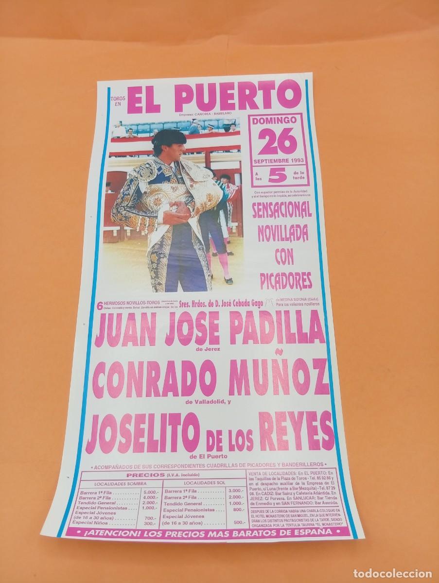 Tauromaquia: CARTEL TOROS. EL PUERTO. 1993. GANADERIA HRDOS. JOSE CEBADA. JUAN JOSE PADILLA. CONRADO MU&Ntilde;OZ.