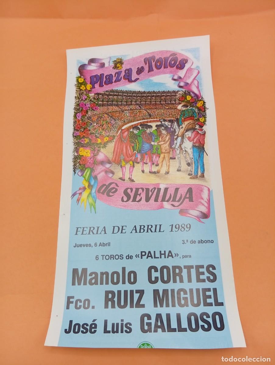 Tauromaquia: CARTEL TOROS. SEVILLA. 1989. GANADERIA PALHA. MANOLO CORTES. RUIZ MIGUEL. GALLOSO.