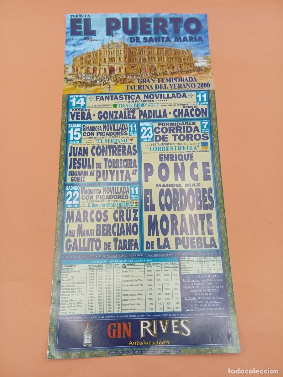 Tauromaquia: CARTEL TOROS. EL PUERTO. 2000. GANADERIA EL SERRANO. JUAN CONTRERAS. PUYITA. PONCE. CORDOBES. TARIFA