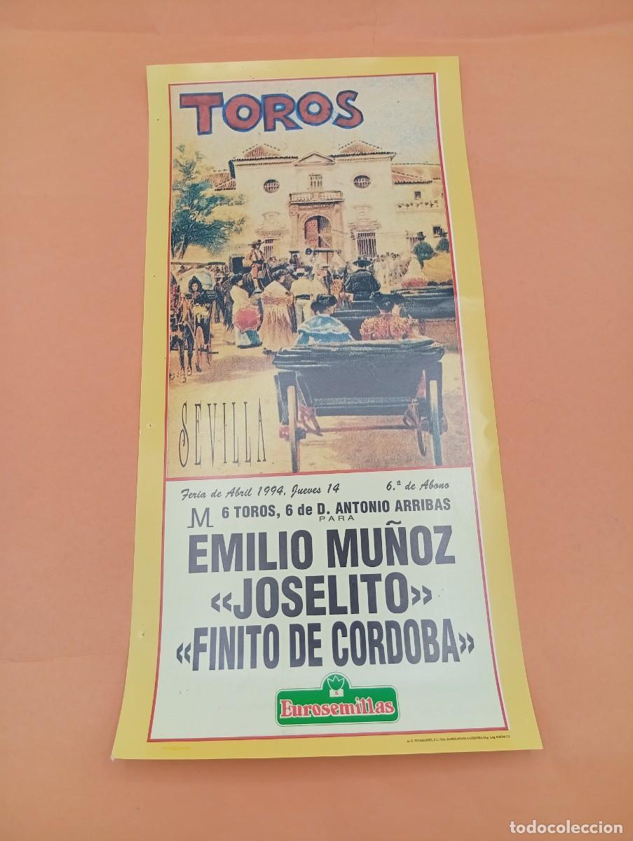 Tauromaquia: CARTEL TOROS. SEVILLA. 1994. GANADERIA ANTONIO ARRIBAS. EMILIO MU&Ntilde;OZ. JOSELITO. FINITO DE CORDOBA.