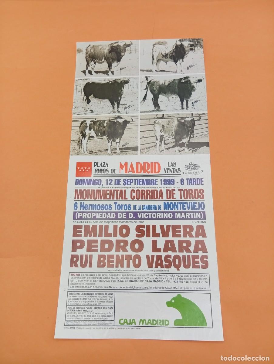 Tauromaquia: CARTEL TOROS. MADRID. 1999. GANADERIA MONTEVIEJO. EMILIO SILVERA. PEDRO LARA. RUI BENITO VASQUES.