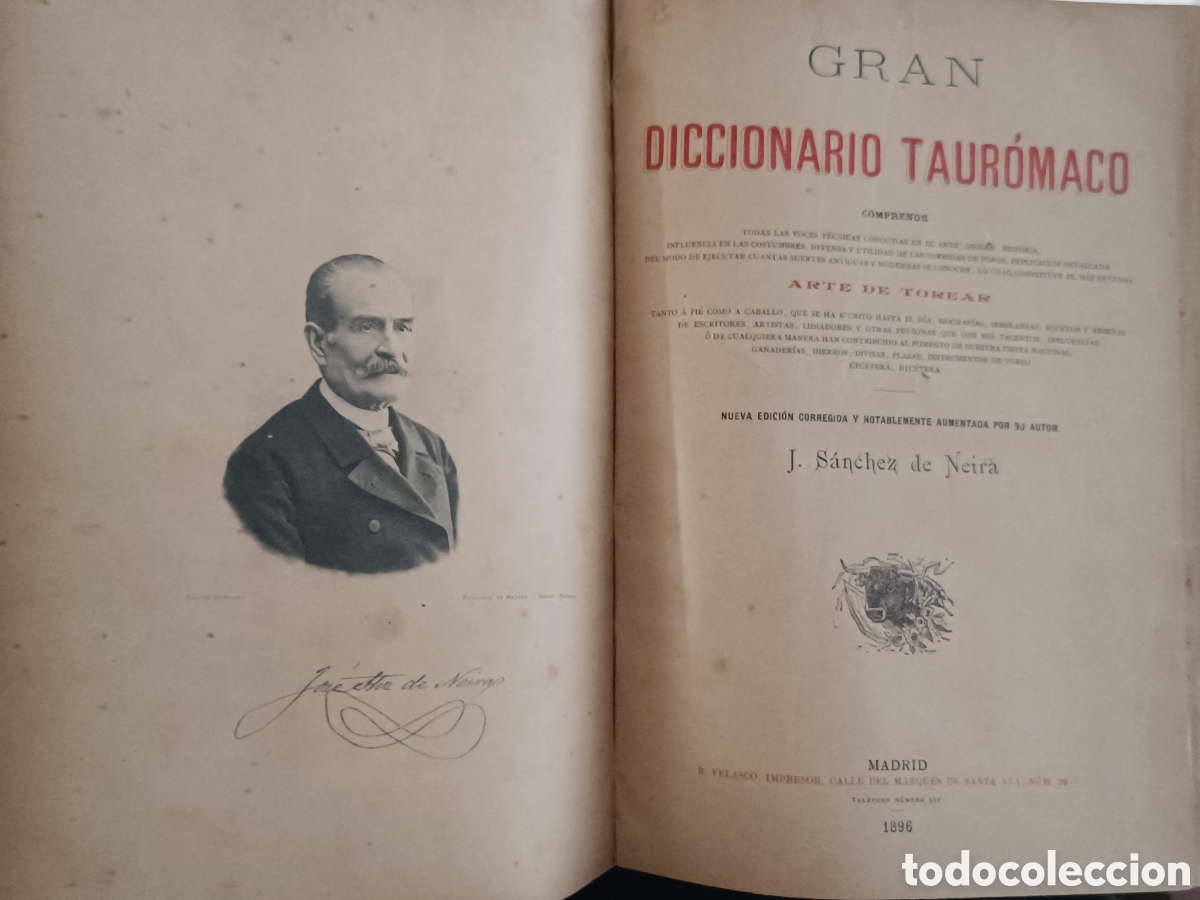 Tauromaquia: GRAN DICCIONARIO TAUR&Oacute;MACO J. S&Aacute;NCHEZ DE NEIRA. MADRID, 1896. ILUSTRADO TOROS TAUROMAQUIA
