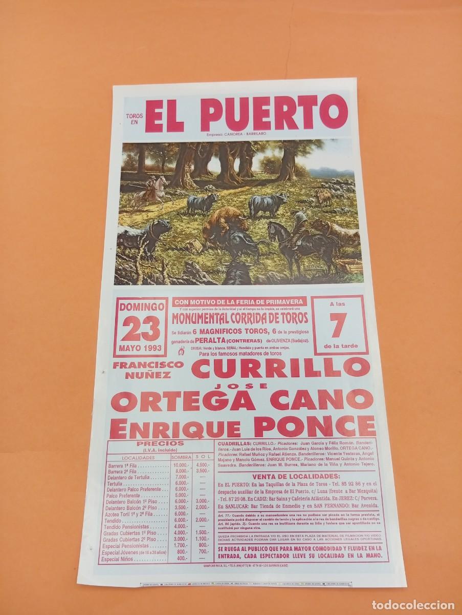 Tauromaquia: CARTEL TOROS. EL PUERTO. 1993. GANADERIA PERALTA. CURRILLO. ORTEGA CANO. ENRIQUE PONCE.