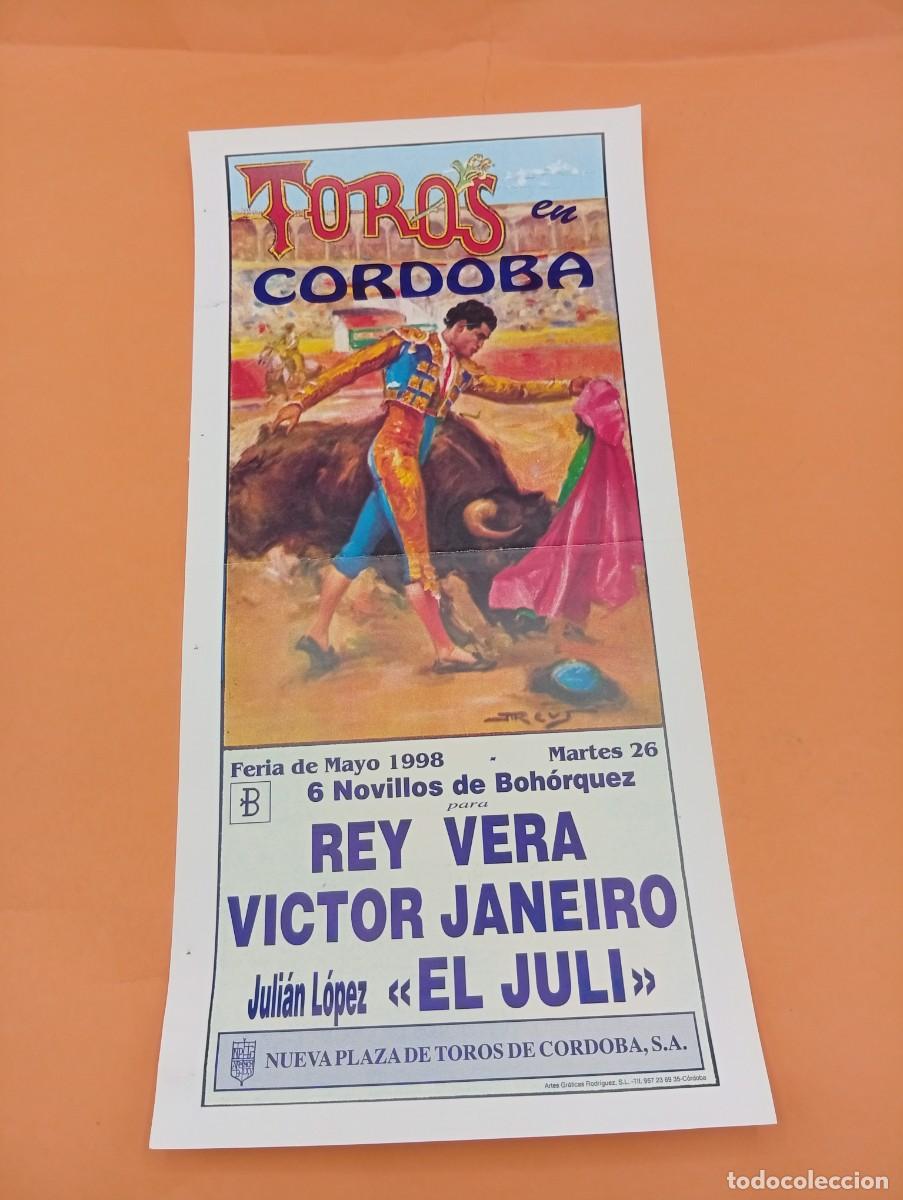 Tauromaquia: CARTEL TOROS. CORDOBA. 1998. GANADERIA BOHORQUEZ. REY VERA. VICTOR JANEIRO. EL JULI.