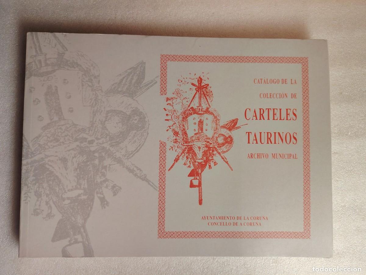 Tauromaquia: CATALOGO DE LA COLECCION DE CARTELES TAURINOS ARCHIVO MUNICIPAL AYUNTAMIENTO DE A CORU&Ntilde;A