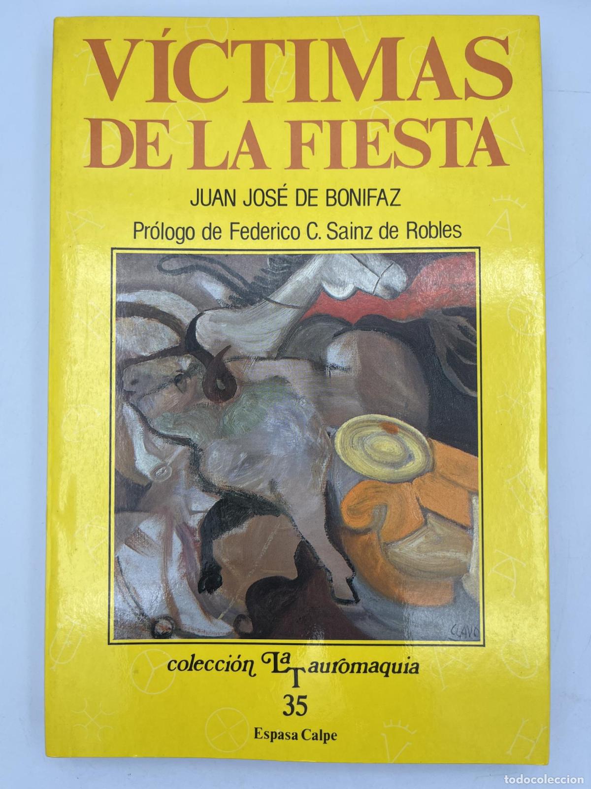 Tauromaquia: V&iacute;ctimas de la fiesta - Juan Jos&eacute; Bonifaz