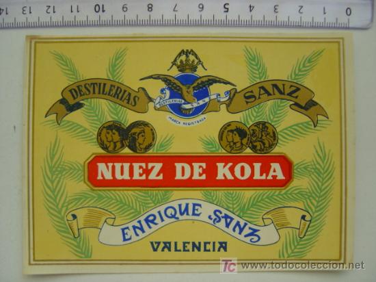 Sammlung von Weinen und Lik&ouml;ren: ANTIGUA ETIQUETA DE NUEZ DE KOLA - ENRIQUE SANZ, VALENCIA
