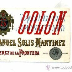 Coleccionismo de vinos y licores: ETIQUETA ANTIGUA ORIGINAL DE AMONTILLADO COLON - MANUEL SOLIS MARTINEZ - JEREZ