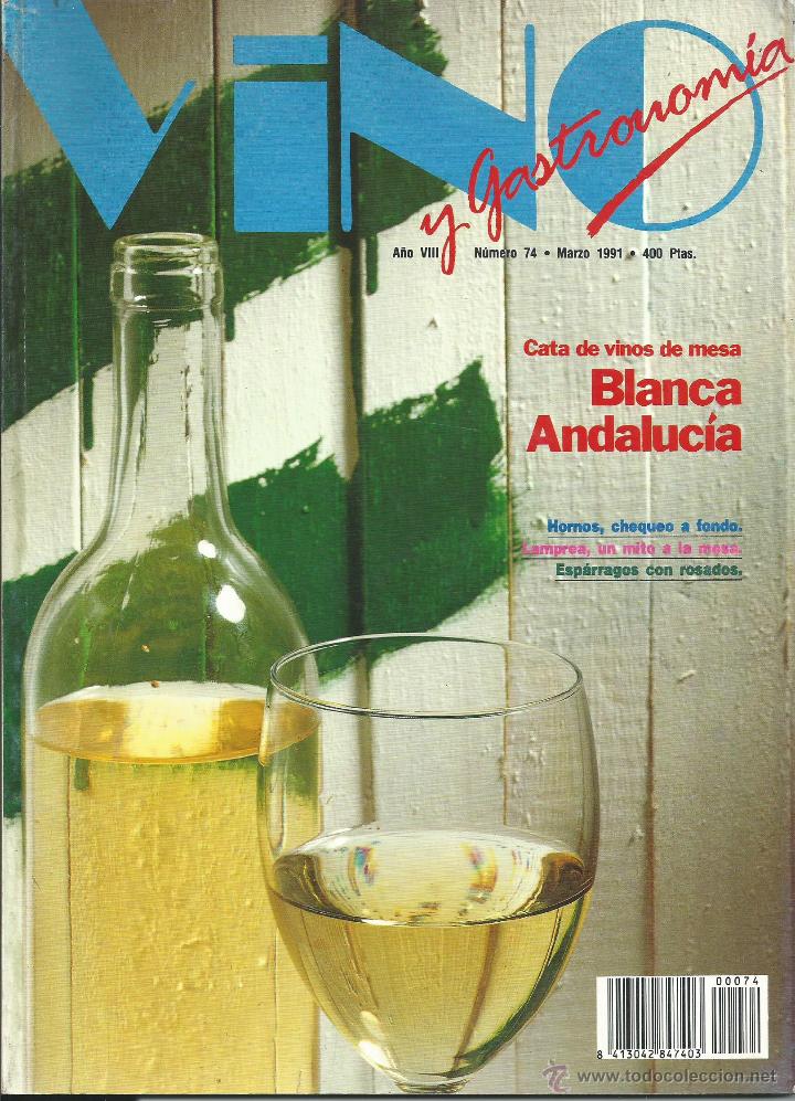 Coleccionismo de vinos y licores: REVISTA VINO Y GASTRONOM&Iacute;A. A&ntilde;o VIII. N&ordm; 74. BLANCOS  ANDALUCIA, . LAMPREA, CHUMY CHUMEZ. ESPARRAGOS