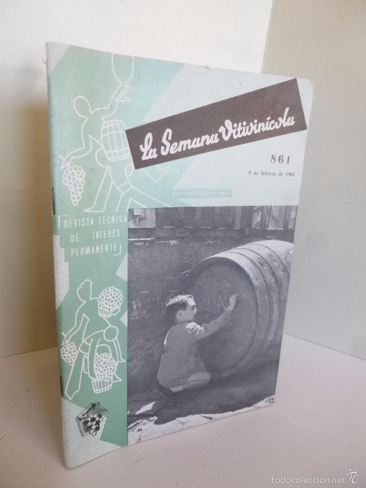 Coleccionismo de vinos y licores: LA SEMANA VITIVINICOLA 861. REVISTA T&Eacute;CNICA DE INTER&Eacute;S PERMANENTE. FEBRERO 1963. VALENCIA