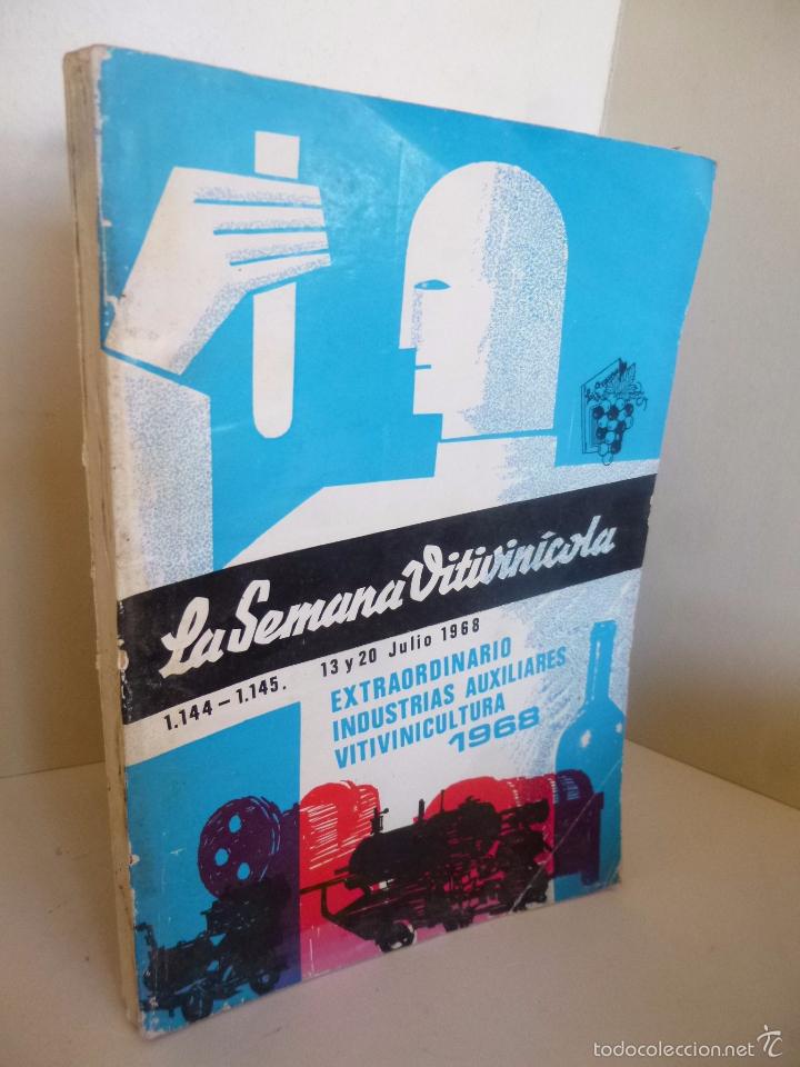 Coleccionismo de vinos y licores: REVISTA LA SEMANA VITIVINICOLA 1144 1145 JULIO 1968 EXTRAORDINARIO INDUSTRIAS AUXILIARES VITIVINICUL