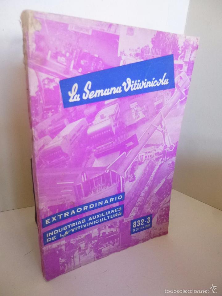 Coleccionismo de vinos y licores: REVISTA LA SEMANA VITIVINICOLA 832 833. JULIO 1962 EXTRAORDINARIO INDUSTRIAS AUXILIARES VITIVINICULT