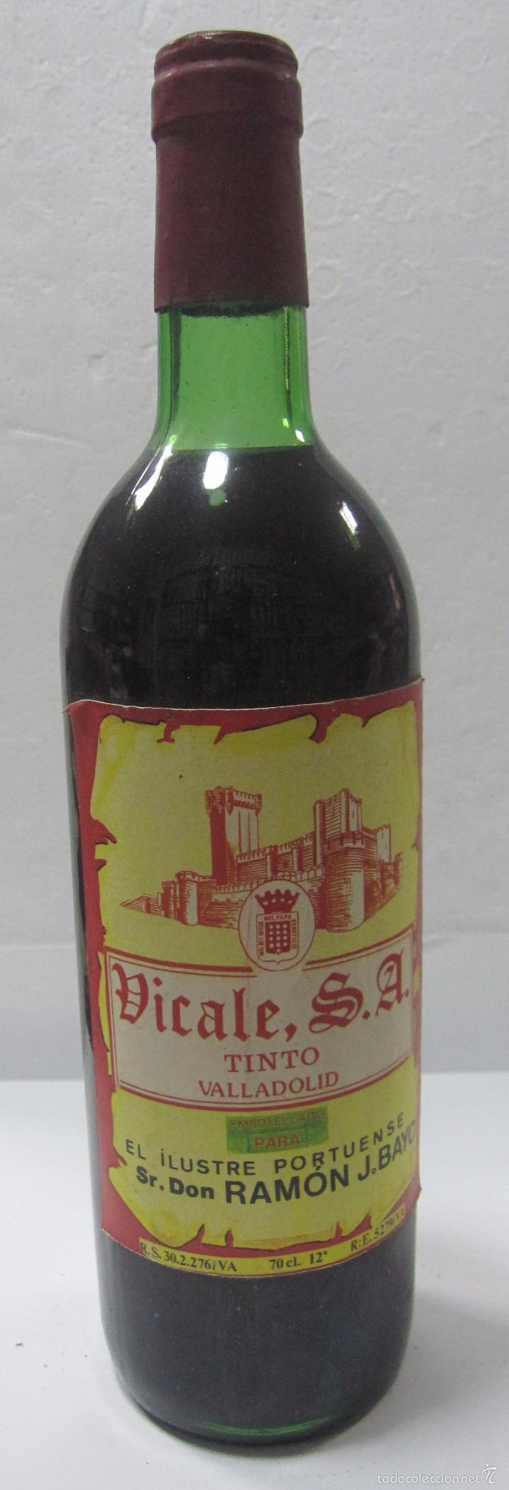 Collection of wines and liquors: BOTELLA DE VINO TINTO VICALE, S.A. PARA EL ILUSTRE PORTUENSE SR. DON RAMON J.BAYO. VALLADOLID.