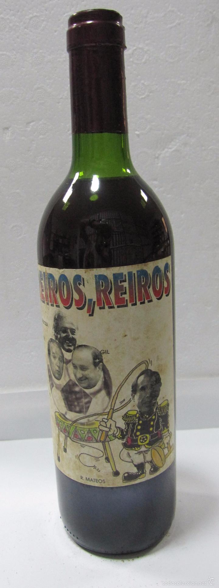 Collectionnisme de vins et liqueurs: BOTELLA DE VINO REIROS, REIROS. MENDOZA, NU&Ntilde;EZ, R. MATEOS, GIL.