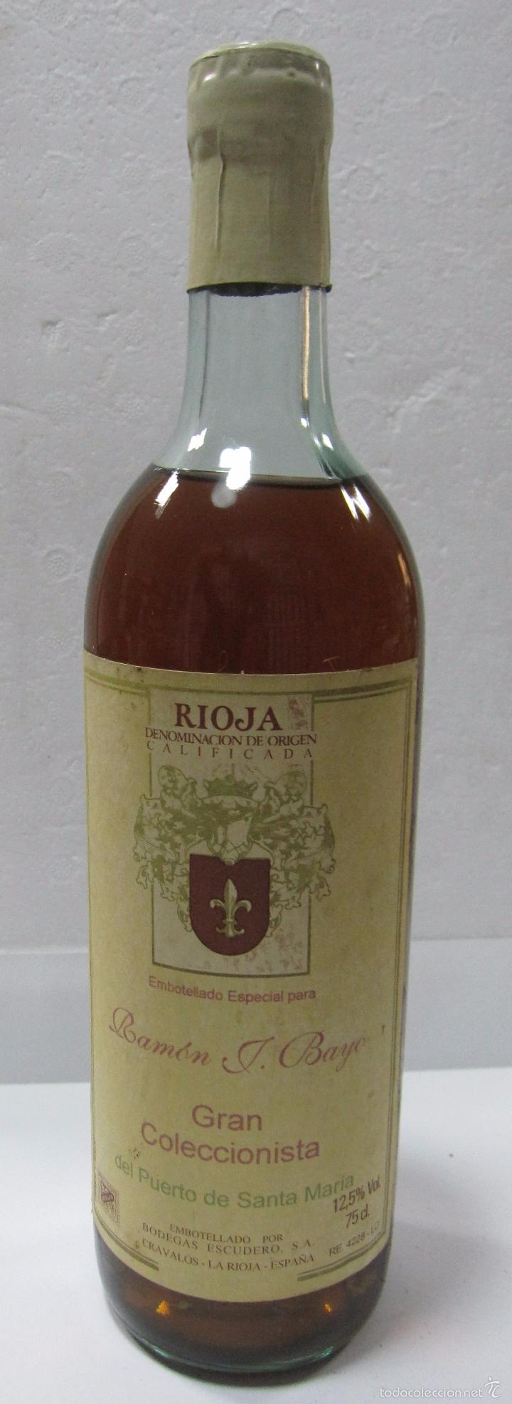 Sammlung von Weinen und Lik&ouml;ren: BOTELLA DE VINO RIOJA. EMBOTELLADA PARA RAMON BAYO. GRAN COLECIONISTA. BODEGAS ESCUDERO.