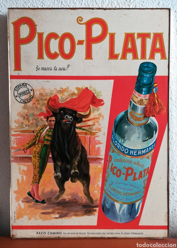 Sammlung von Weinen und Lik&ouml;ren: Cartel publicidad Pico-Plata Se masca la uva Florido Hermanos Chipiona Paco Camino torero a&ntilde;o 1969